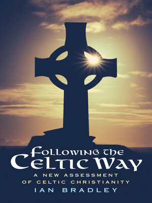 cover image of Following the Celtic Way: a New Assessment of Celtic Christianity